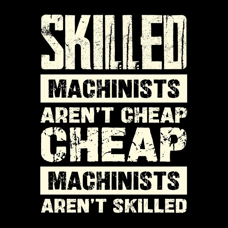 Skilled Machinists Aren't Cheap Humor