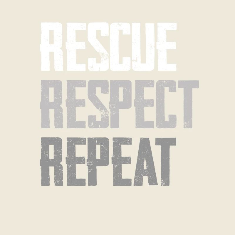Rescue, Respect, Repeat Statement
