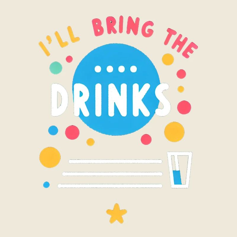 I'll Bring The Drinks 7