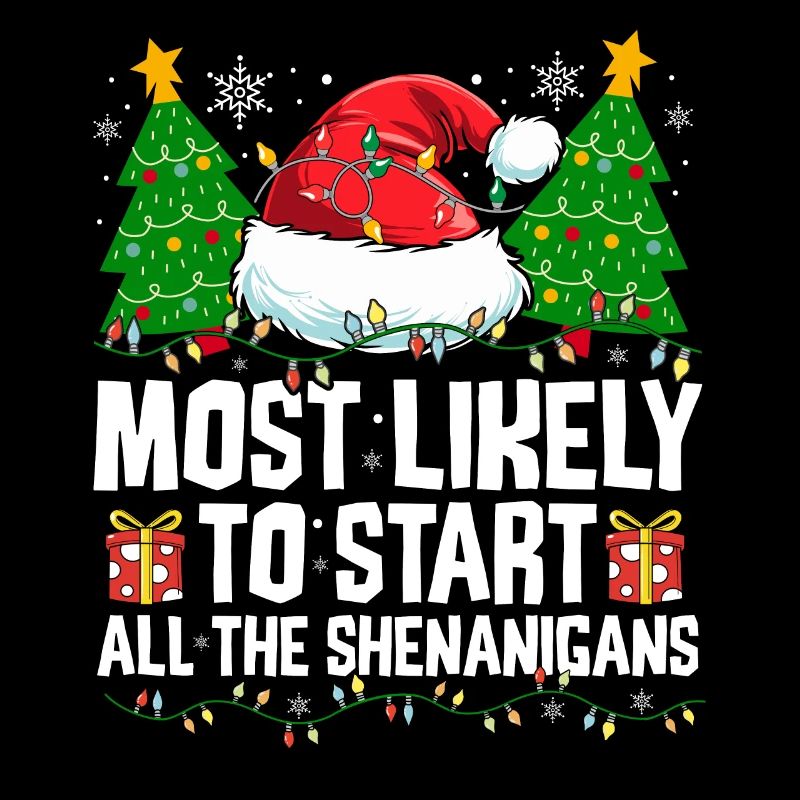 Most Likely To Start All The Shenanigans Naughty C