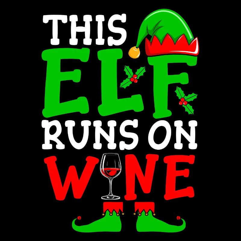 This Elf Runs On Wine Christmas Spirit