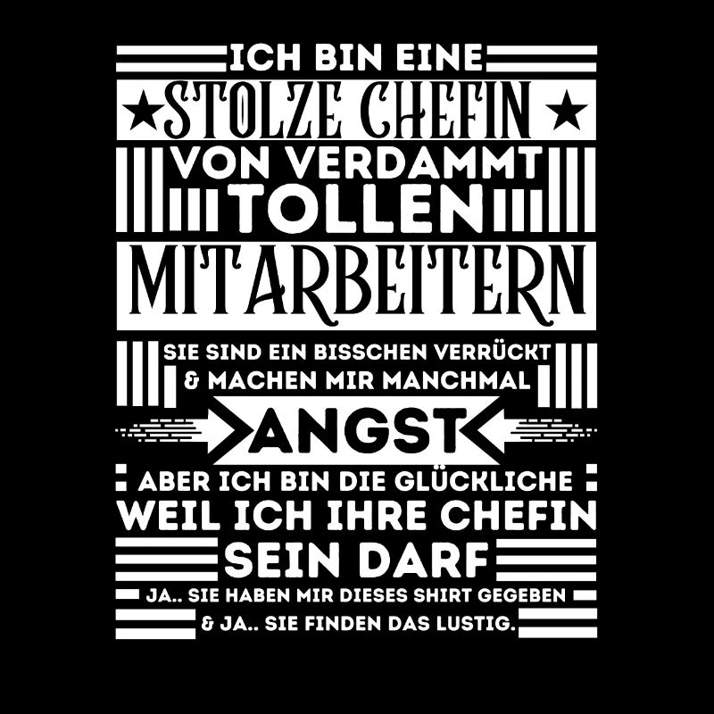 STOLZE CHEFIN VON VERDAMMT TOLLEN MITARBEITERN