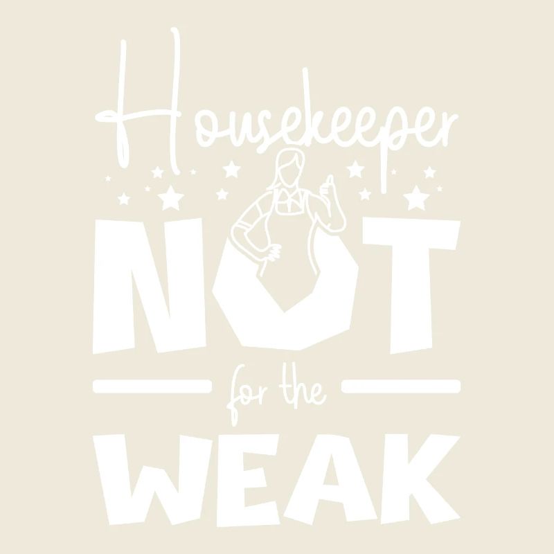 Housekeeper not for the weak