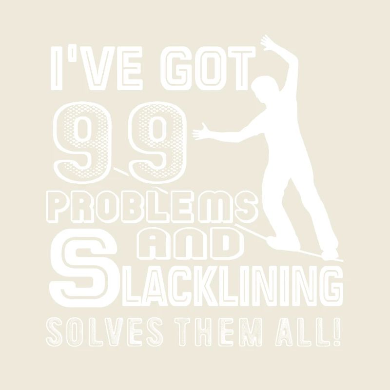 Slacklining Solves All Problems