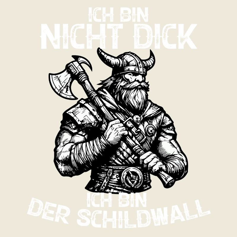 Ich Bin Nicht Dick Ich Bin Der Schildwall