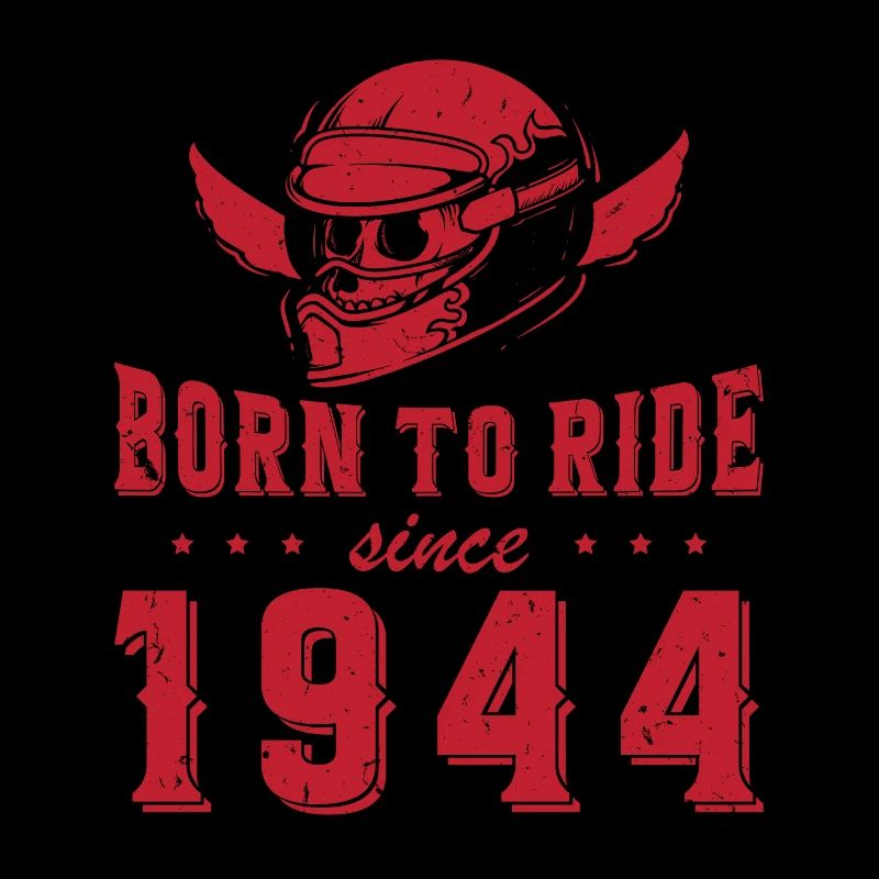 Born To Ride Since 1944 Biker Gift