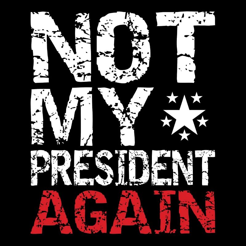 Not my president again.