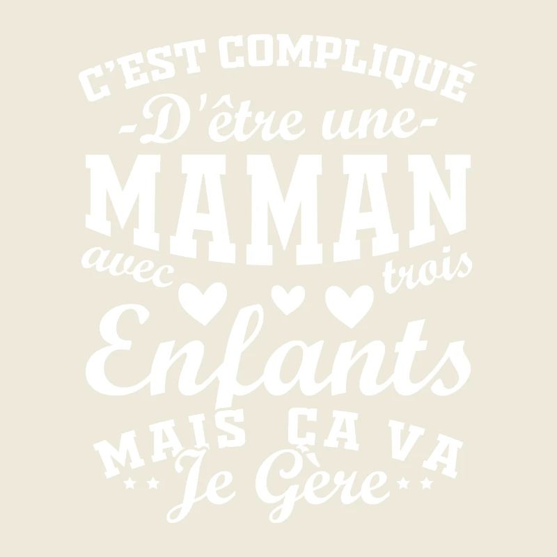 C est compliqué d être une Maman avec 3 Enfants