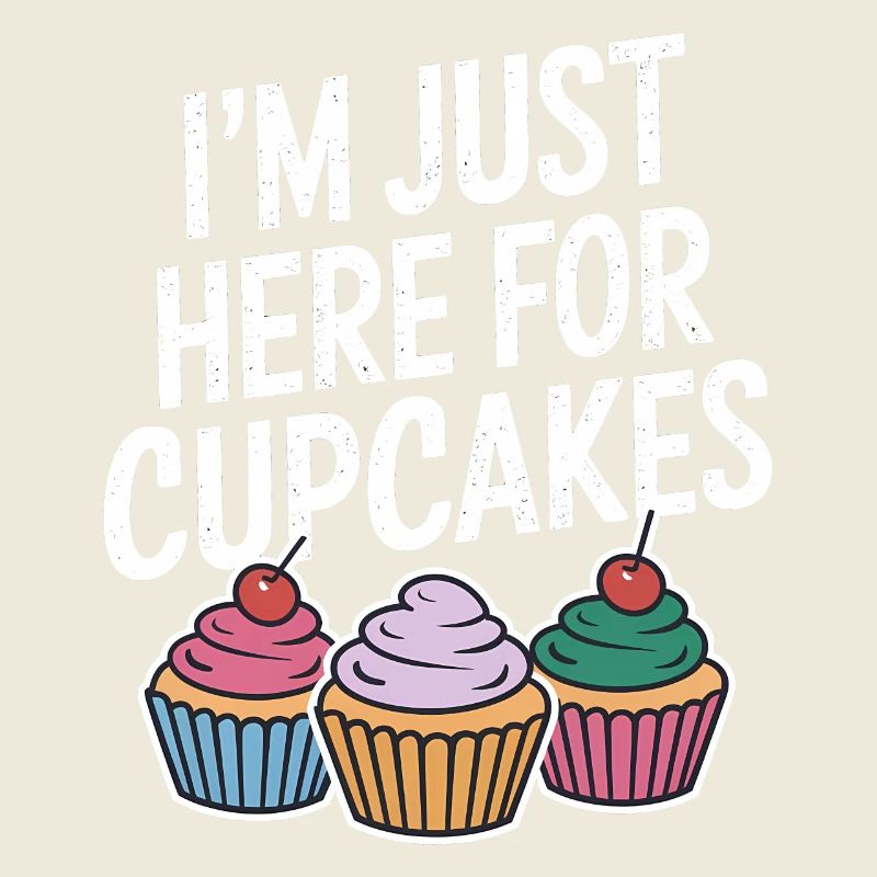 Cupcake Saying Cupcakes Funny Cupcake Gift