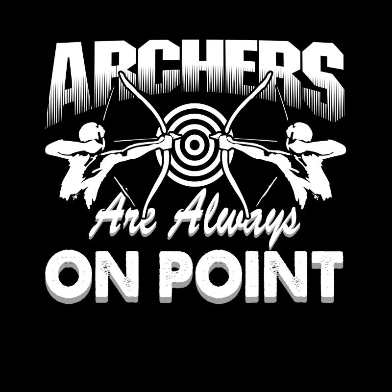 Archery Archers Are Always On Point