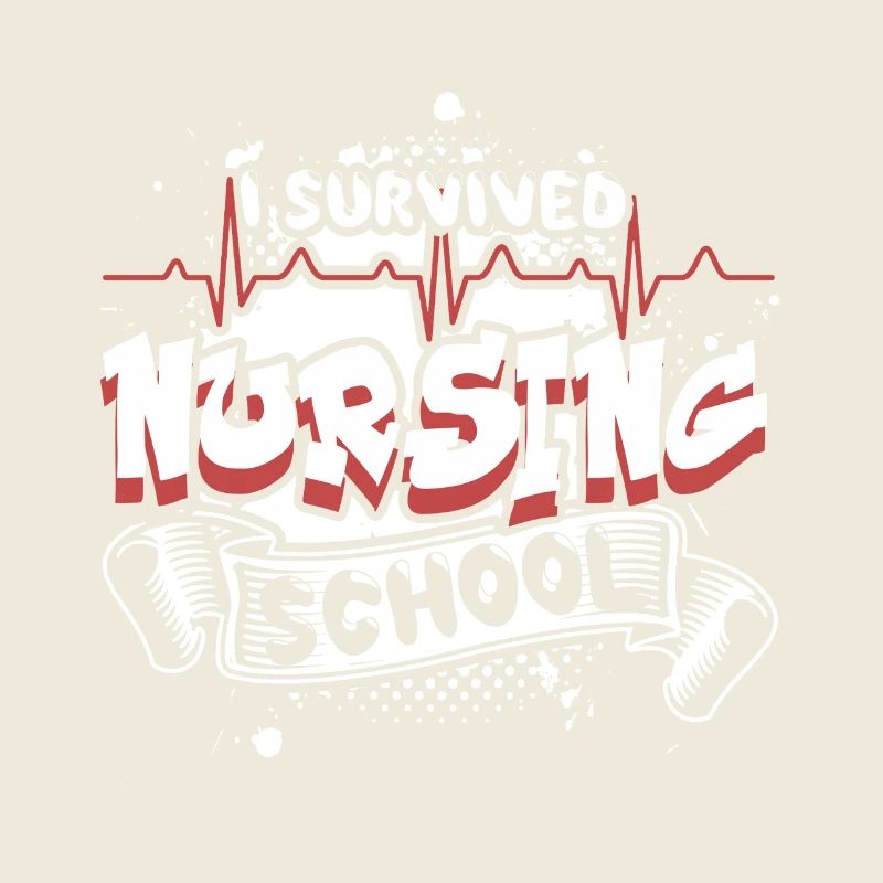 I Survived Nursing School