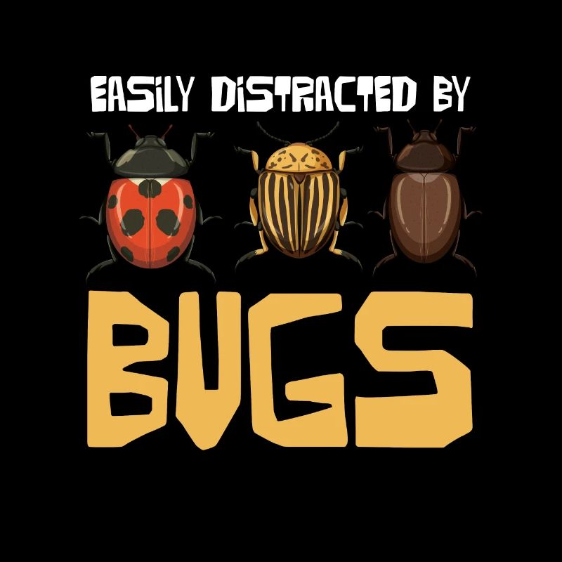 Easily distracted by bugs Design