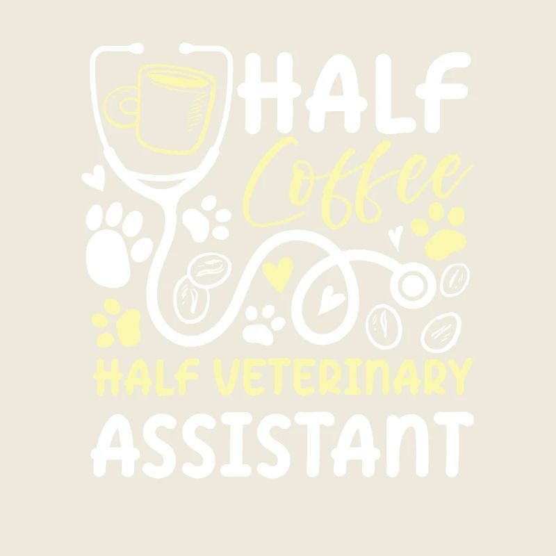 Half Coffee Half Veterinary Assistant