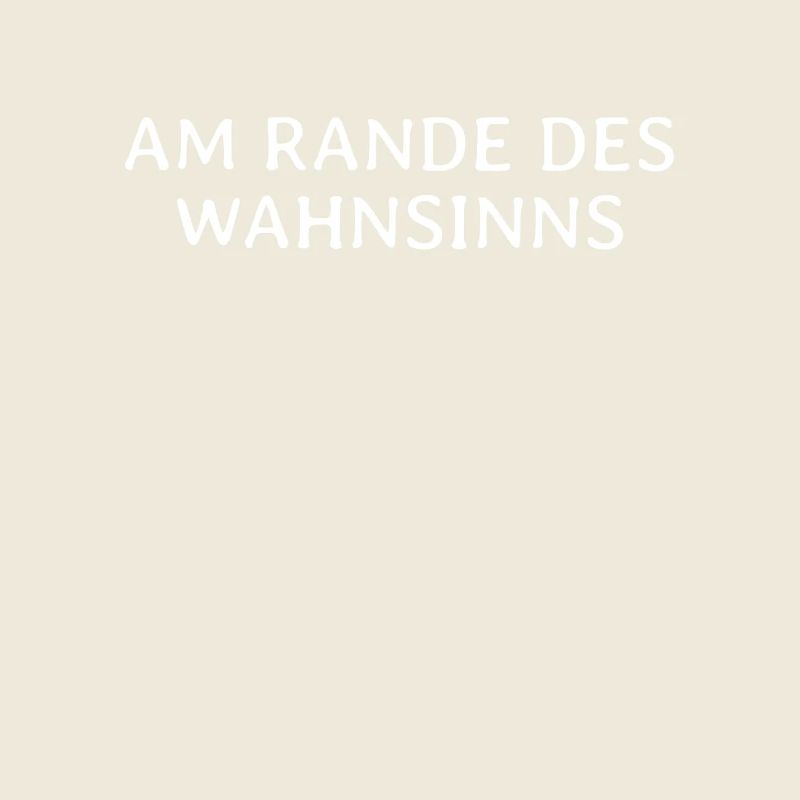 Am Rande Des Wahnsinns