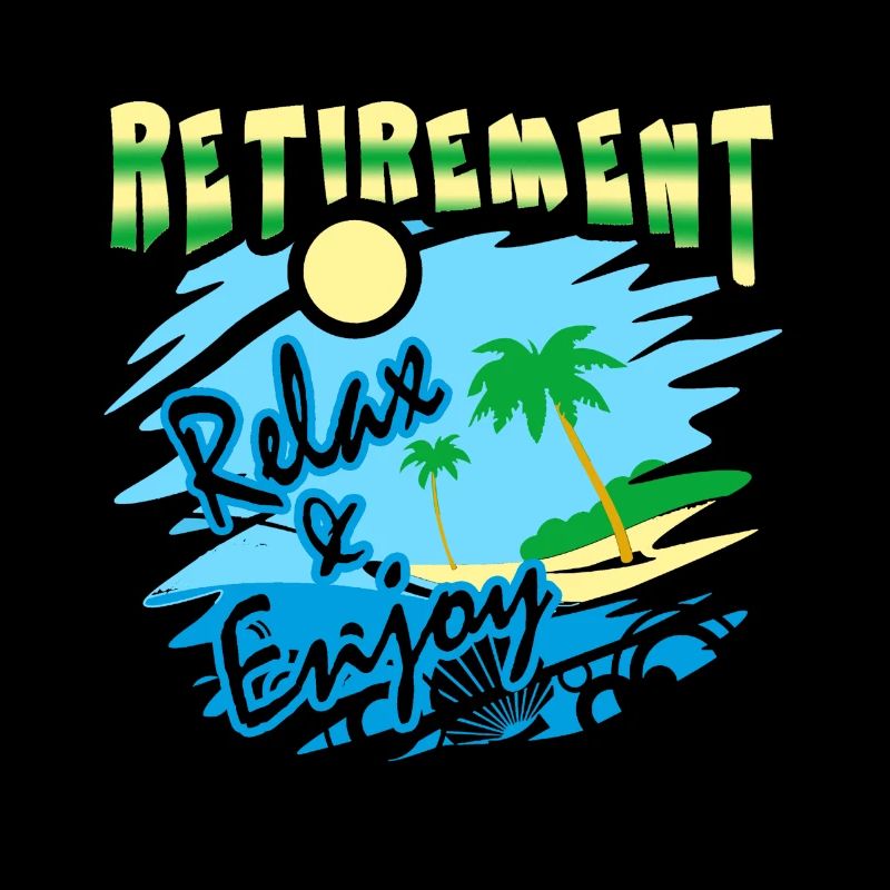 Retirement Relax And Enjoy