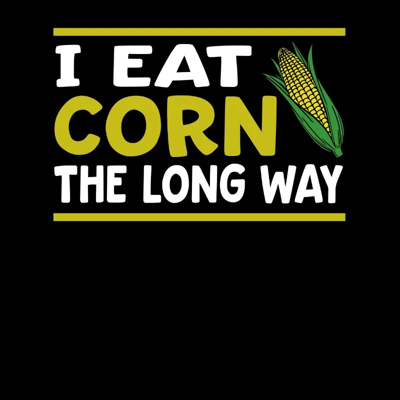 I Eat Corn The Long Way - Funny