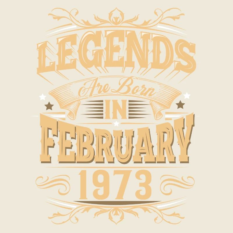 February 1973 Birthday Legend