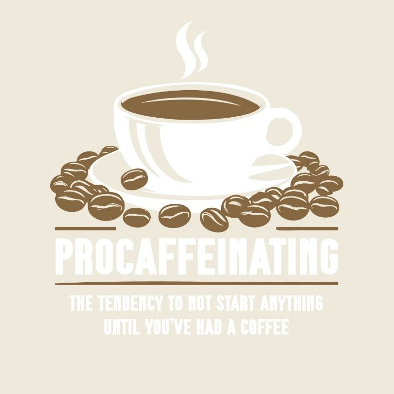 Procaffeinating Coffee Lovers Start Nothing