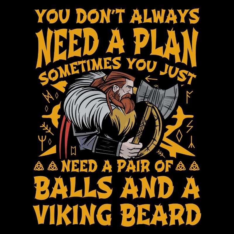 Sie brauchen nicht immer einen Plan Viking Zitat