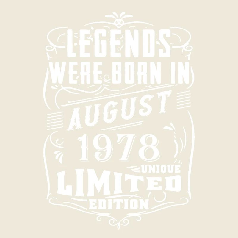 Geburtstag August 1978 Jahr Limited Edition Legend