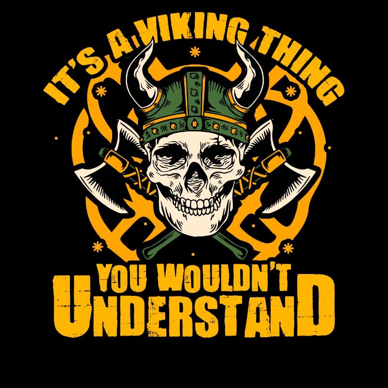It's a Viking thing you wouldn't understand