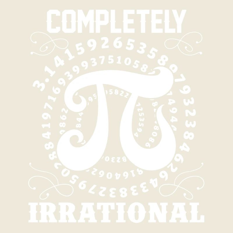 Pi Day Pi Completely Irrational