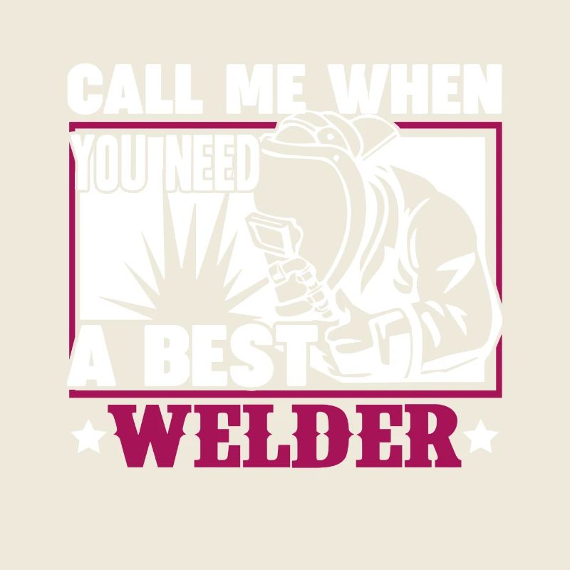 Call Me When You Need A Best Welder