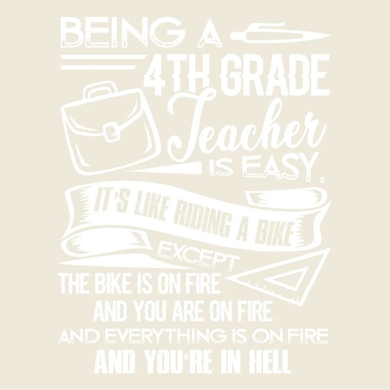 Being A 4th Grade Teacher Is Easy