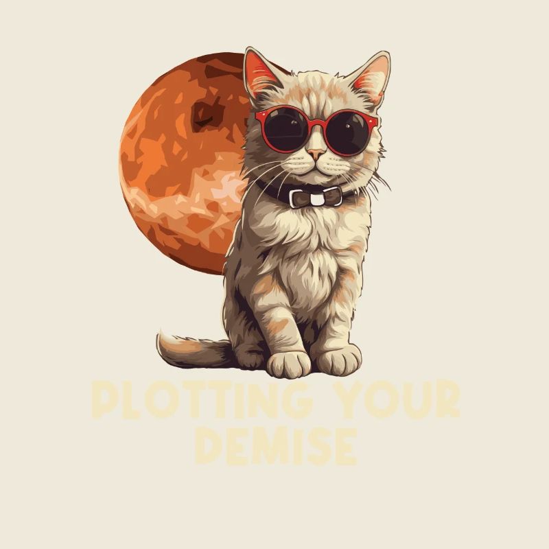 Cat Humor – Plotting Your Demise – With