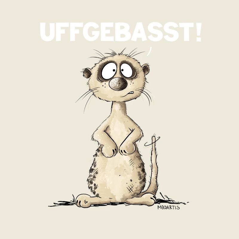 Drolliges Erdmännchen Hessisch Uffgebasst