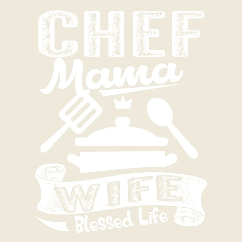 Chef Chef Mama Wife Life