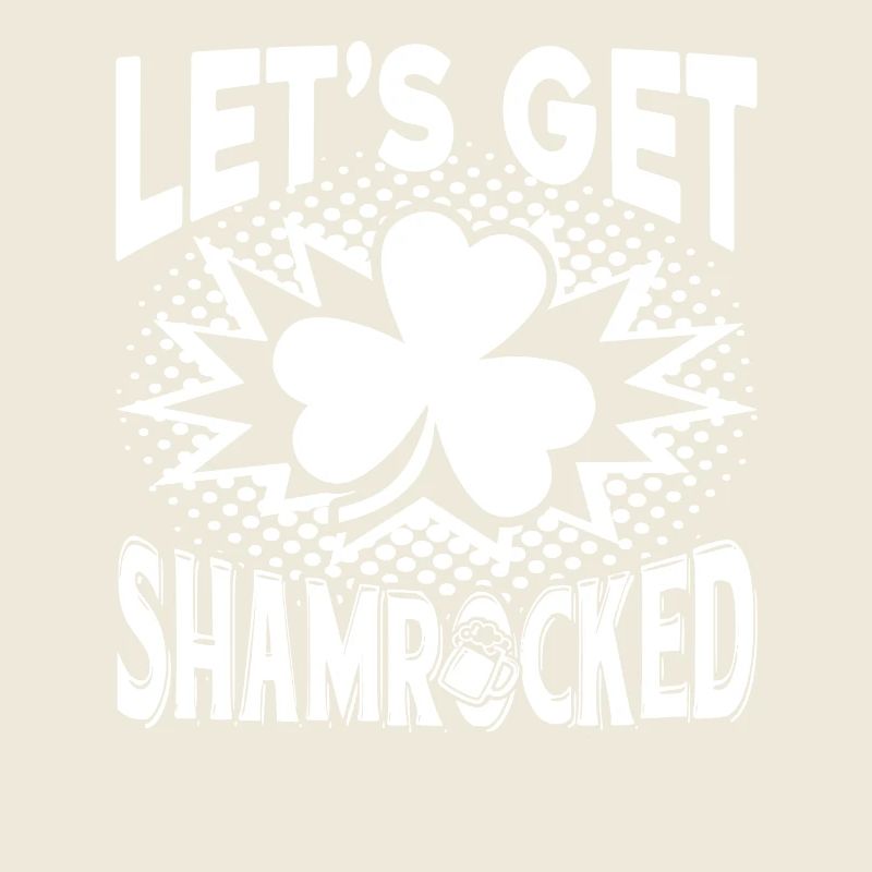 St Patrick's Day Let's Get Shamrocked St Patrick