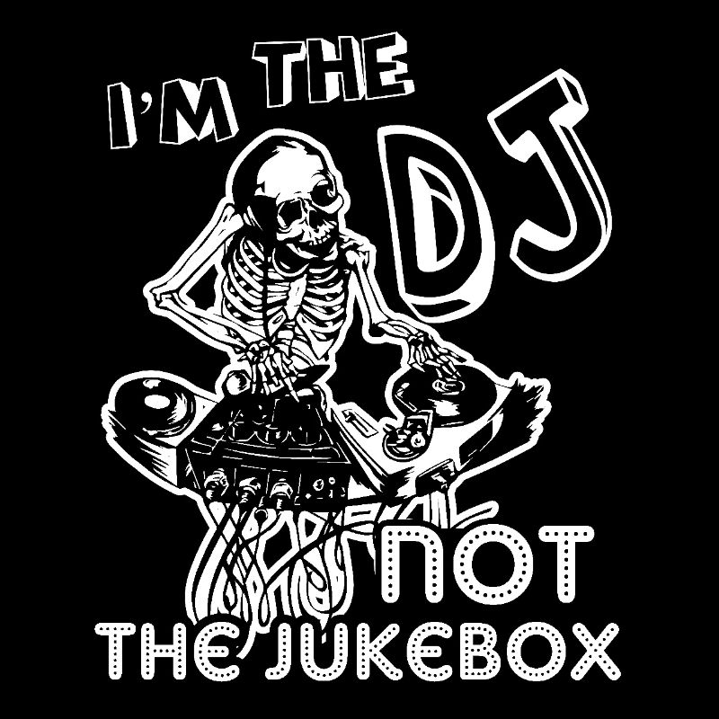 DJ I am The DJ Not The Jukebox