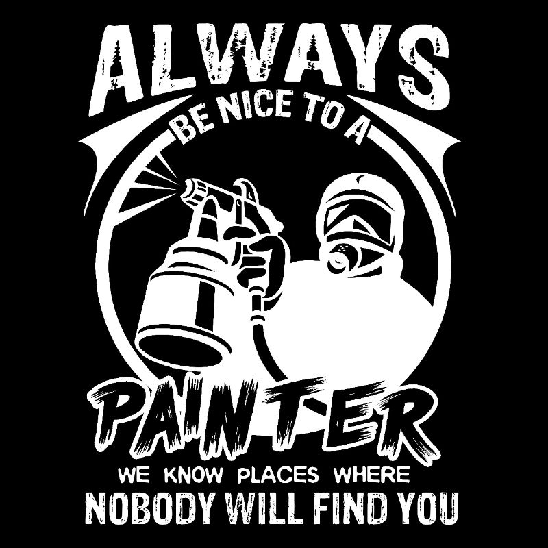 Painter Always Be Nice To Painter