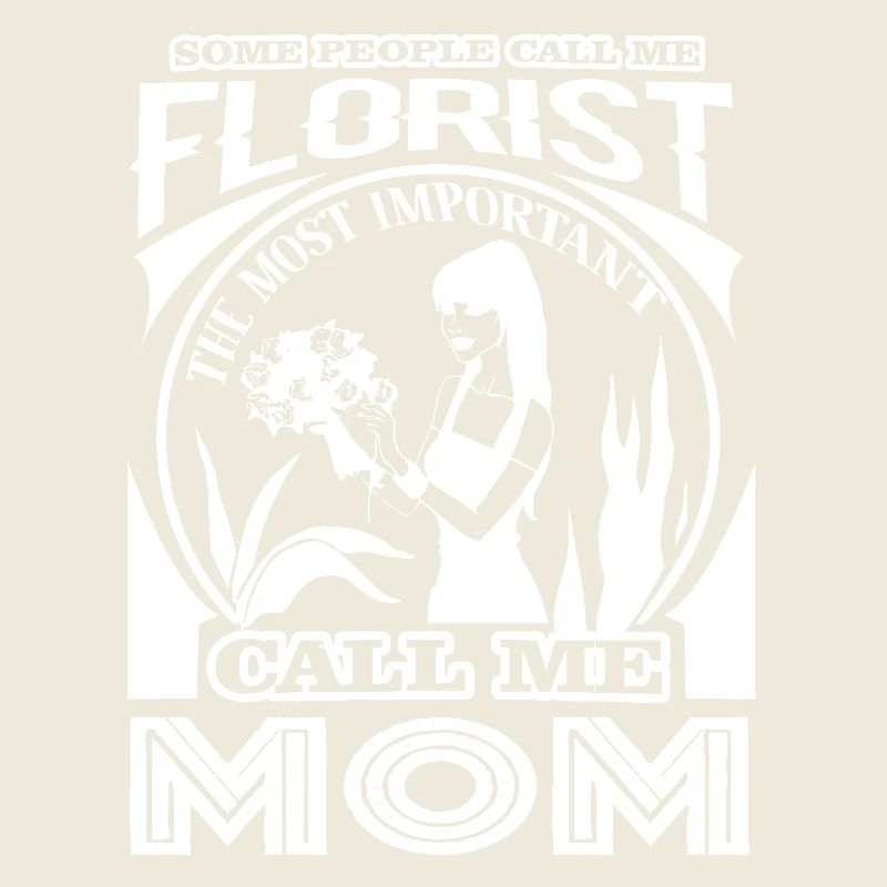 Proud To Be A Florist Mom