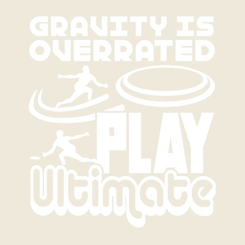 Ultimate Frisbee Gravity Is Overrated