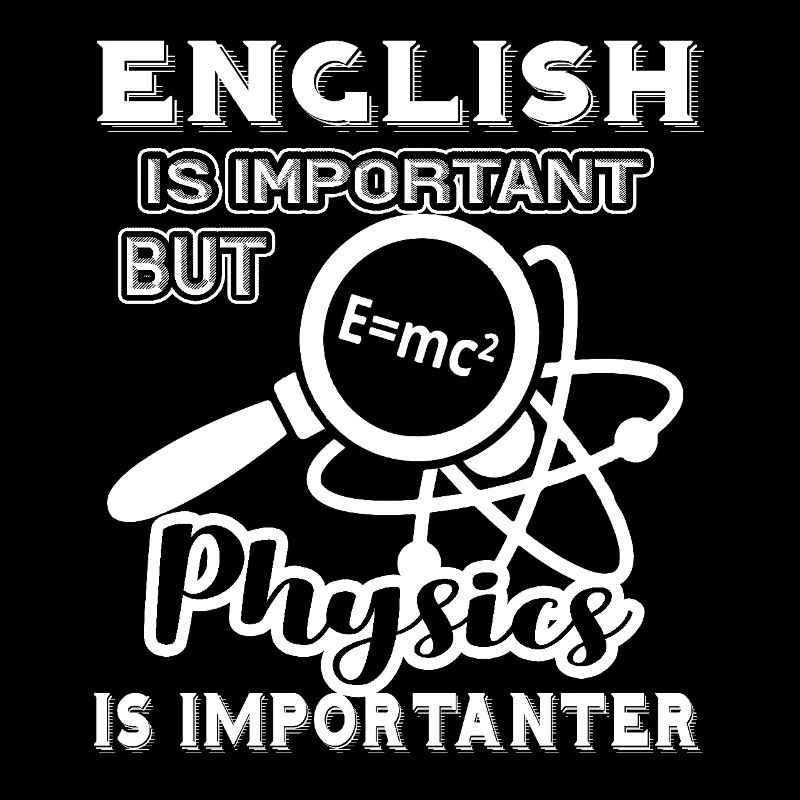 Physics Teacher Physics Is Importanter