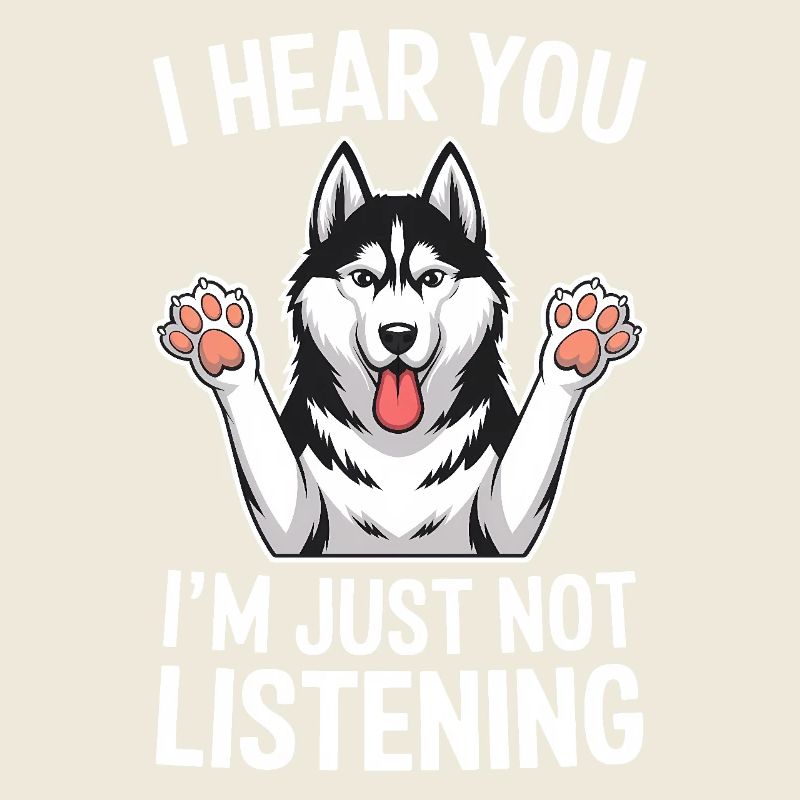 Siberian Husky Saying Siberian Huskies Gift