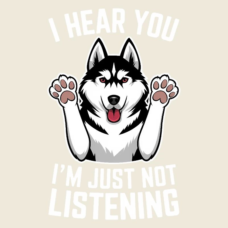Siberian Husky Saying Siberian Huskies Gift