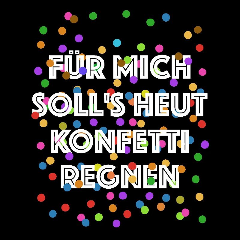 Für mich soll's heut Konfetti regnen - Verkleidung