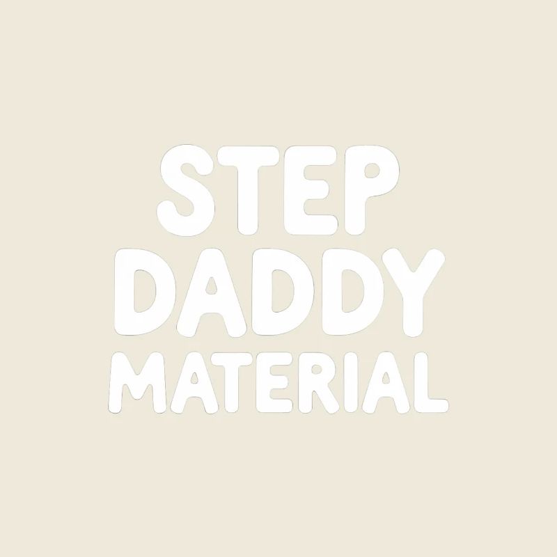 Step Daddy Material 13
