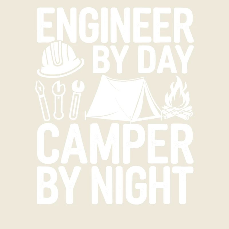 Funny Engineer by Day Camper by Night Engineering