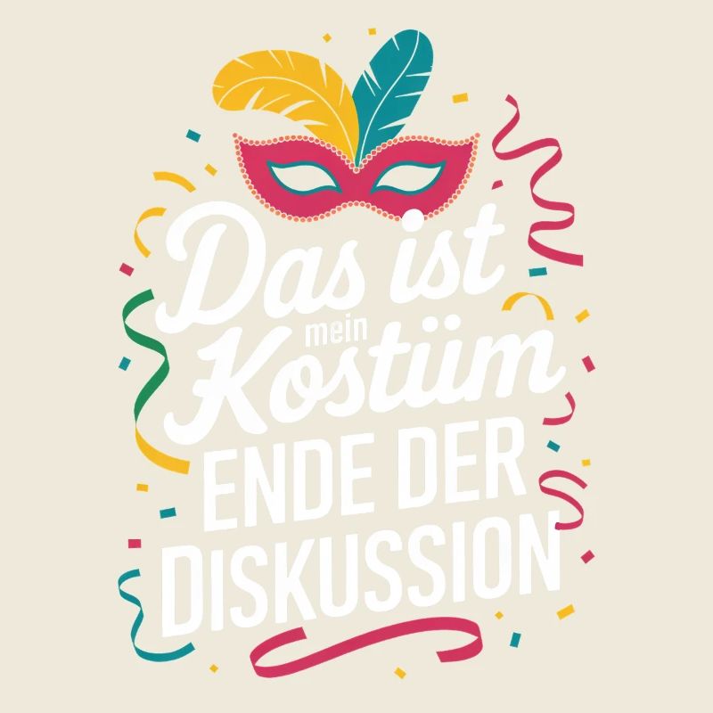 Das ist mein Kostüm Ende der Diskussion