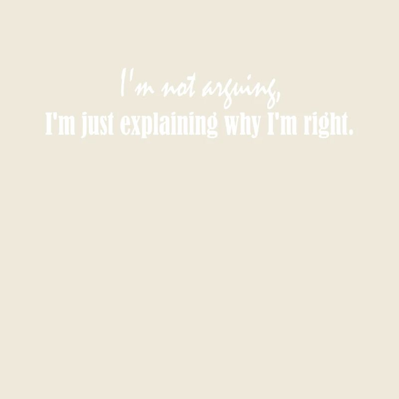 I'm not arguing, I'm just explaining why I'm