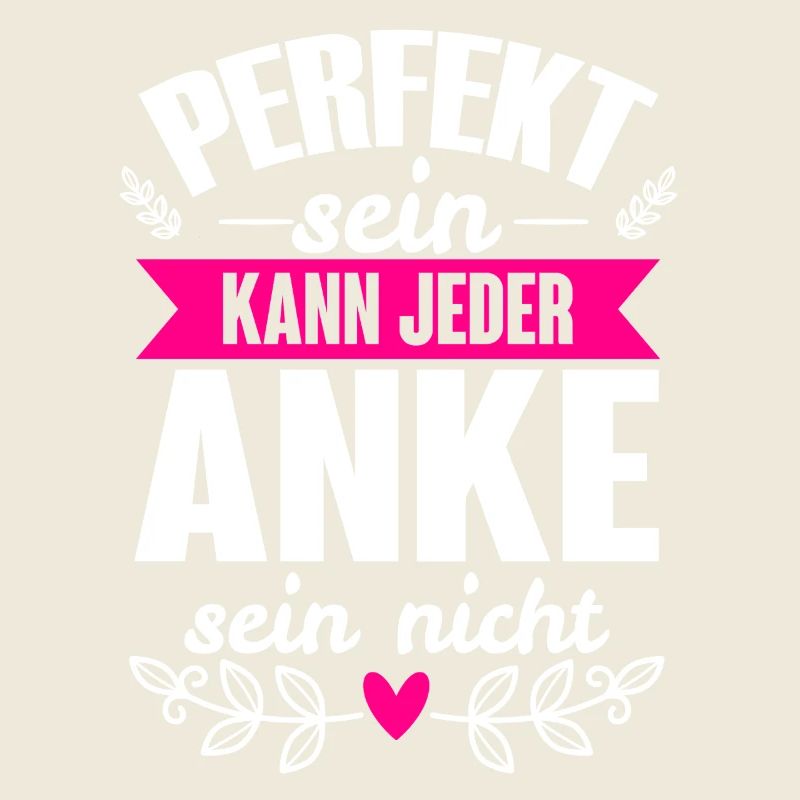 Anke - Perfekt Sein Kann Jeder Anke Nicht