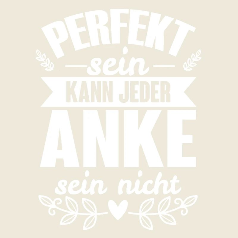 Anke - Perfekt Sein Kann Jeder Anke Nicht