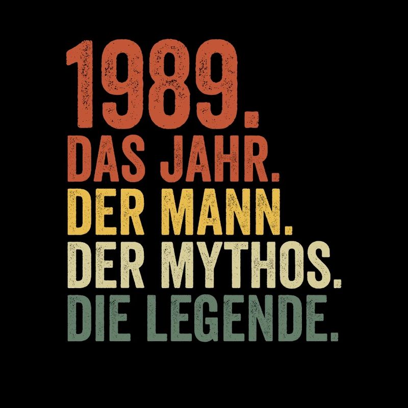 1989 Jahr Mann Mythos Legende Geburtstag