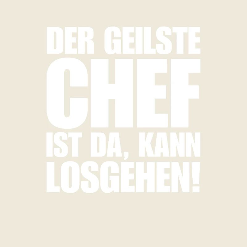 Lustiger Chef spruch stolzer Chef der Beste Chef