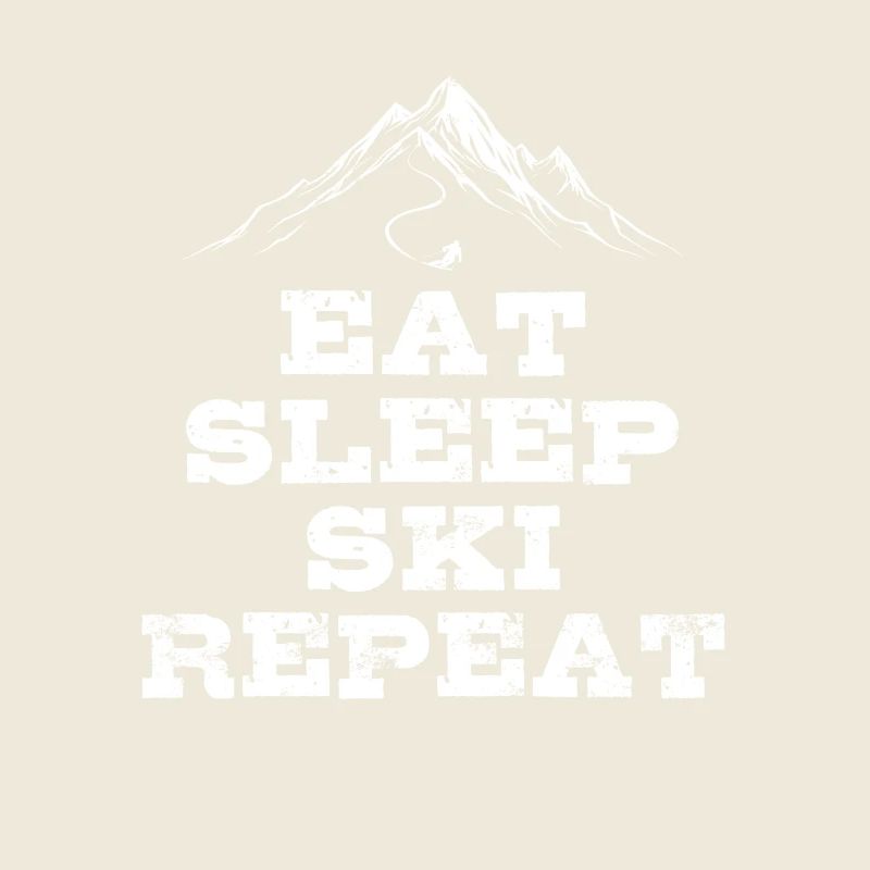 Eat Sleep Ski Repeat - Ski - Ski fahren