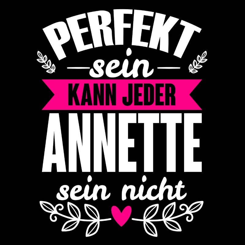 Annette - Perfekt Sein Kann Jeder Annette Nicht